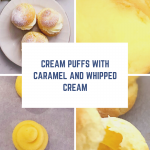 Easy Choux pastry filled with caramel and whipped cream